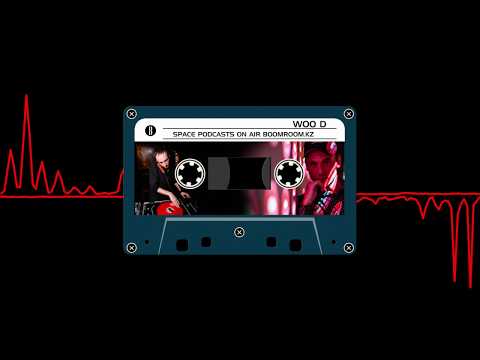 Dj Woo D Space podcast on BoomRoom kz MIX 2020 Melodic House & Techno, Indie Dance