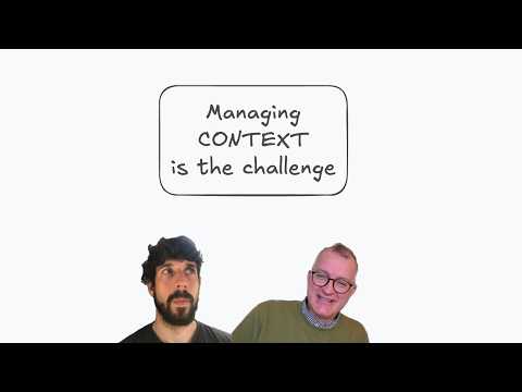 Managing context is the challenge