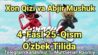Xon Qizi va Abjir Mushuk 4-Fasl 25-Qism  Tavakal