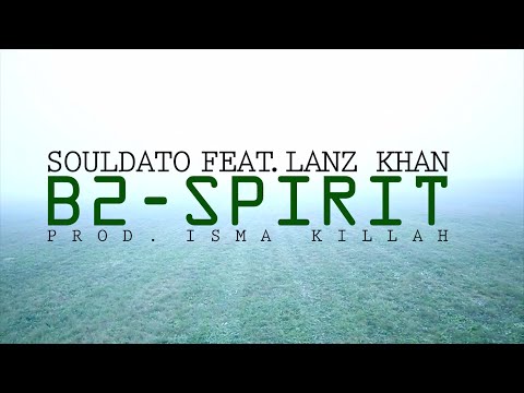 Souldato ft. Lanz Khan - B2-Spirit (Beat e cuts by Isma Killah) Official video