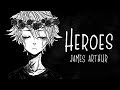 Nightcore Heroes James Arthur LYRICS ︎