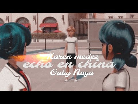 Hecho en china Karen Mendez Gaby Noya miraculous ladybug