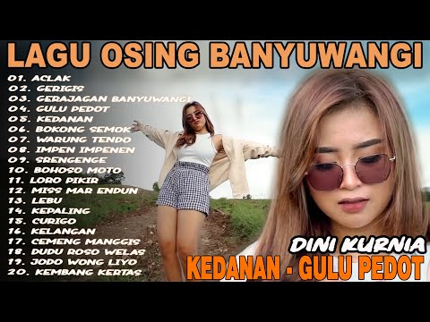 Album Dini Kurnia - ACLAK, GERIGIS, GERAJAGAN - Full Album Lagu Osing Banyuwangi On Trending