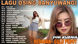 Download lagu Album Dini Kurnia - ACLAK, GERIGIS, GERAJAGAN - Full Album Lagu Osing Banyuwangi On Trending mp3 Download lagu Album Dini Kurnia - ACLAK, GERIGIS, GERAJAGAN - Full Album Lagu Osing Banyuwangi On Trending mp3