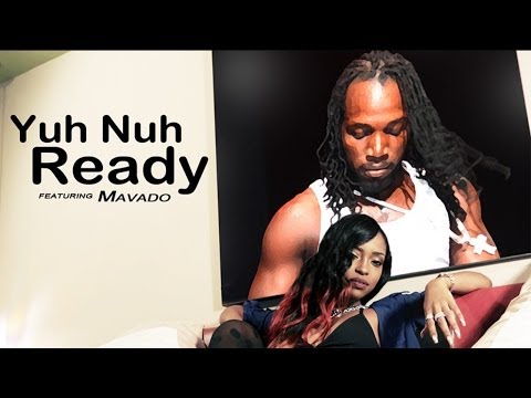 Chudney J Ft. Mavado - Yuh Nuh Ready - May 2014