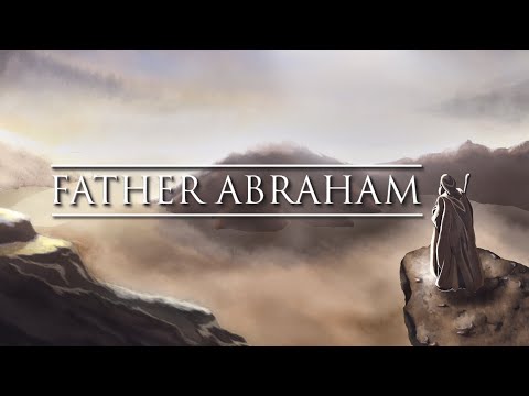 Father Abraham: The Life of Abraham: Lesson 3 - Modern Application