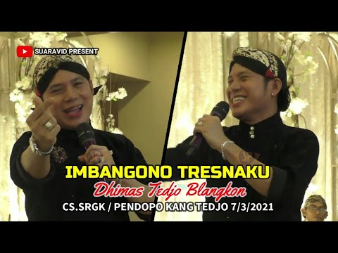 IMBANGONO TRESNAKU - DHIMAS TEDJO BLANGKON || SRGK CAMPURSARI PENDOPO KANG TEDJO