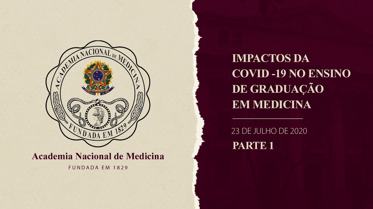Simpósio Impactos da COVID-19 no Ensino de Graduação em Medicina – 23 de julho de 2020 [PARTE I]