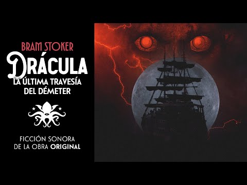 "Drácula: La Última Travesía del Deméter" de Bram Stoker | El Relato Original