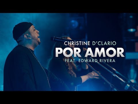 Christine D'Clario (Ft. Edward Rivera) - Por Amor