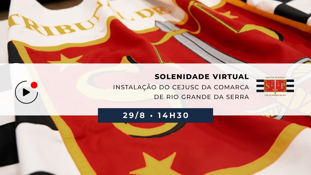 Solenidade virtual de instalação do Cejusc da Comarca de Rio Grande da Serra