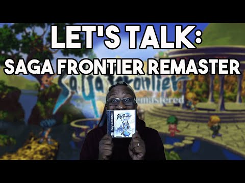 Let's Talk: Saga Frontier Remaster