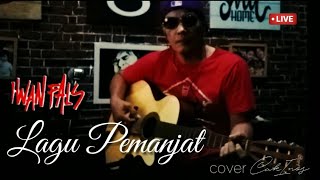 Download lagu Lagu Pemanjat - Iwan Fals ( cover cak inos ) mp3 Download lagu Lagu Pemanjat - Iwan Fals ( cover cak inos ) mp3