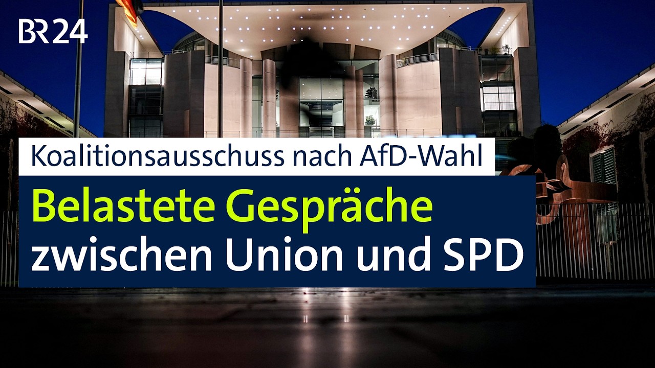 Koalitionsausschuss nach AfD-Wahl: Belastete Gespräche zwischen Union und SPD | BR24
