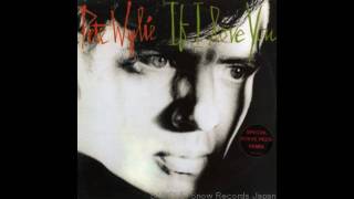 Pete Wylie - If I love you