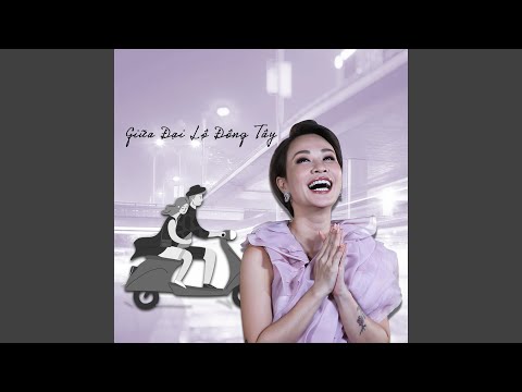 Giữa Đại Lộ Đông Tây (feat. Uyên Linh) (Live at XHTĐRLX)