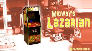 The Rare, Dedicated Midway LAZARIAN Arcade Game You Have Never Seen! - Remastered