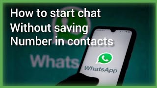 How to start WhatsApp chat without saving the contact numbers?