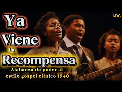 Gospel Clásico 1940| 🎙️”Vamos escalando peldaños” Poderosa Alabanzas clásica al estilo gospel 1940