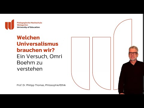 73 Welchen Universalismus brauchen wir (Omri Boehm)?