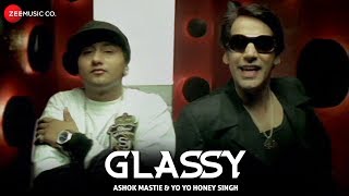 Glassy | Yo Yo Honey Singh &amp; Ashok Mastie | Channi Rakhala | Vinnil Markan | 1st Song