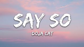 Video thumbnail of "Doja Cat - Say So (Lyrics) "Why dont you say so?""