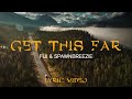 Fiji Spawnbreezie Get This Far Official Lyric Video