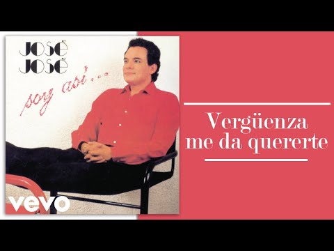 José José - Vergüenza Me Da Quererte