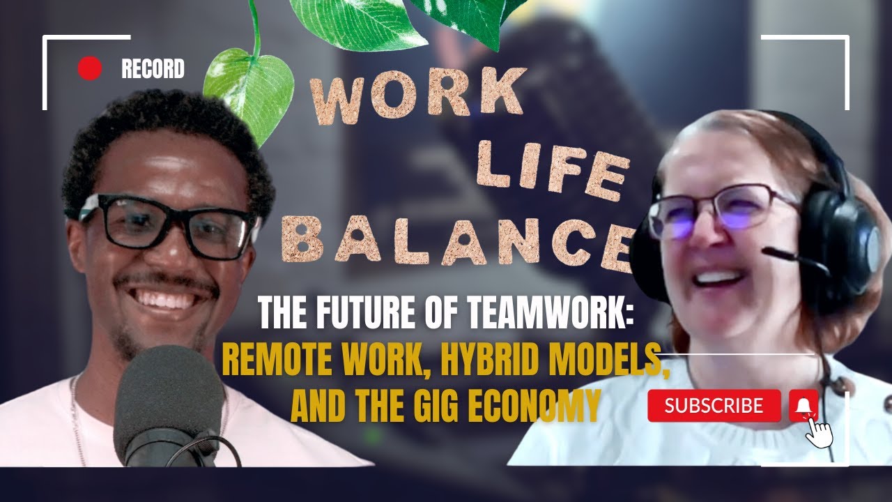 The Future of Teamwork: Remote Work, Hybrid Models, and the Gig Economy