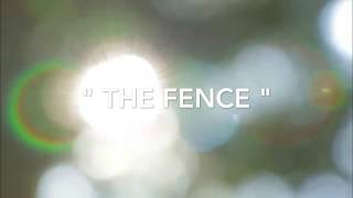 " The Fence" by Carolyn Malachi