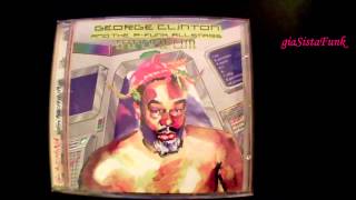 GEORGE CLINTON AND THE P-FUNK ALLSTARS-if anybody gets funked up 1996