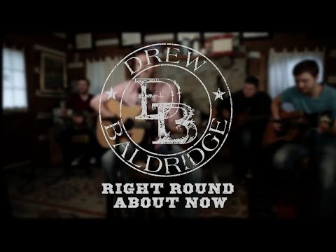 Thumbnail for Right Round About Now | Music Video | Drew Baldridge by Drew Baldridge