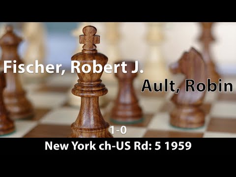 Fischer, Robert -- Ault, Robin, New York ch-US  Rd: 5 1959, 1-0