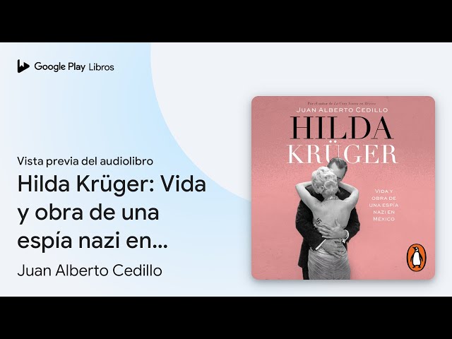 Vídeo relacionado con Hilda Krüger: Vida y obra de una espía nazi en México