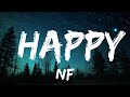 NF - HAPPY (Lyrics) / 1 hour Lyrics