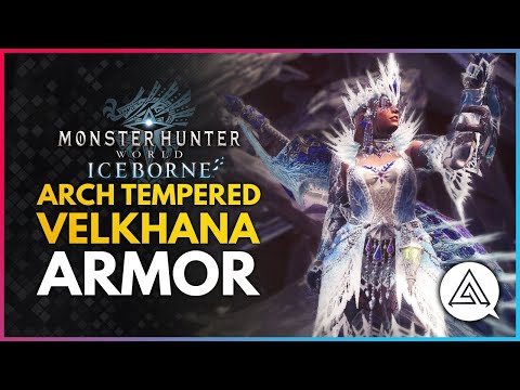 Monster Hunter World Iceborne | Arch Tempered VELKHANA Armor & Skills