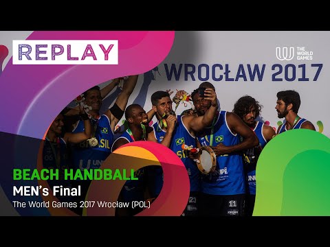 TWG Wroclaw 2017 - Replay of the Men's Beach Handball Final BRA v CRO