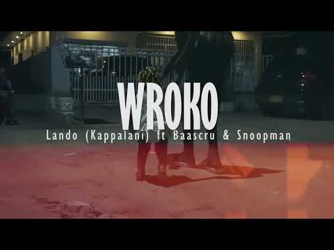 Lando Kappalani - Wroko ft BaasCru & Snoopman (Prod. RJM)
