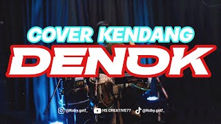 Download lagu DENOK - COVER KENDANG VIRAL TIKTOK!!  mp3