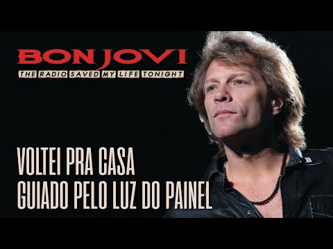 Radio saved my life tonight - Bon Jovi