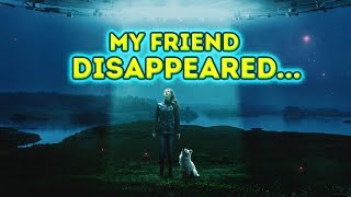 THEY TOOK MY FRIEND....I'M SCARED. MY TRUE HORROR STORY ANIMATED