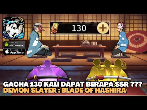 GACHA 130 TIKET DAPAT BERAPA HERO SSR NIH ??? Demon Slayer : Blade Of Hashira