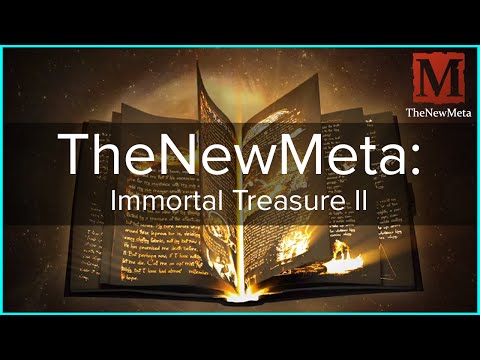 TheNewMeta: Immortal Treasure II