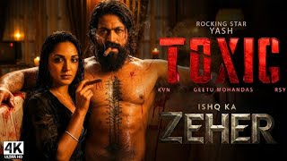 Download lagu TOXIC : Ishq Ka Zeher (Song) | Yash, Kiara Advani,Nayanthara,Tara Sutaria, Rukmini | B Town Vibes  mp3