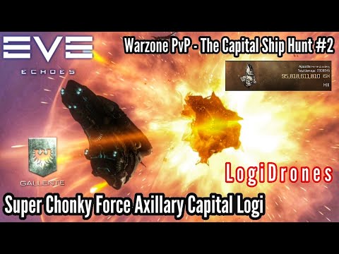 EVE Echoes PvP - The Capital Ship Hunt #2 - CHONKY Apostle Force Auxiliary Capital Ship - LogiDrones
