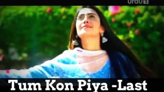 Tum Kon Piya - Last Episode best Video 2016
