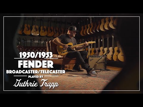 1950/1953 Fender Broadcaster/Telecaster | Guthrie Trapp | Live from Carter Vintage Guitars