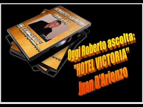 Oggi Roberto Ascolta JUAN D'ARIENZO - Hotel Victoria