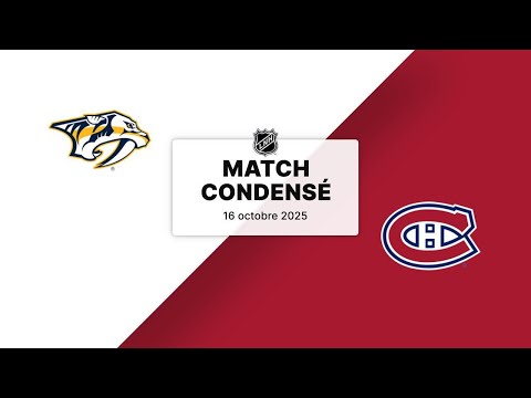 Match condensé : Predators @ Canadiens 16/10/2025 (5/82) (4-1-0)