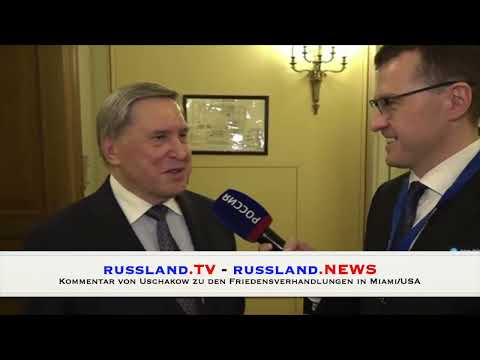 Kommentar von Uschakow zu den Friedensverhandlungen in Miami/USA